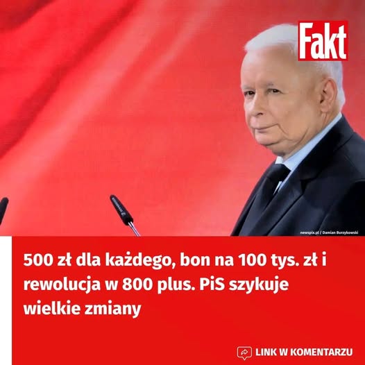 500 zł dla każdego, bon na 100 tys. zł i rewolucja w 800 plus. PiS szykuje wielkie zmiany