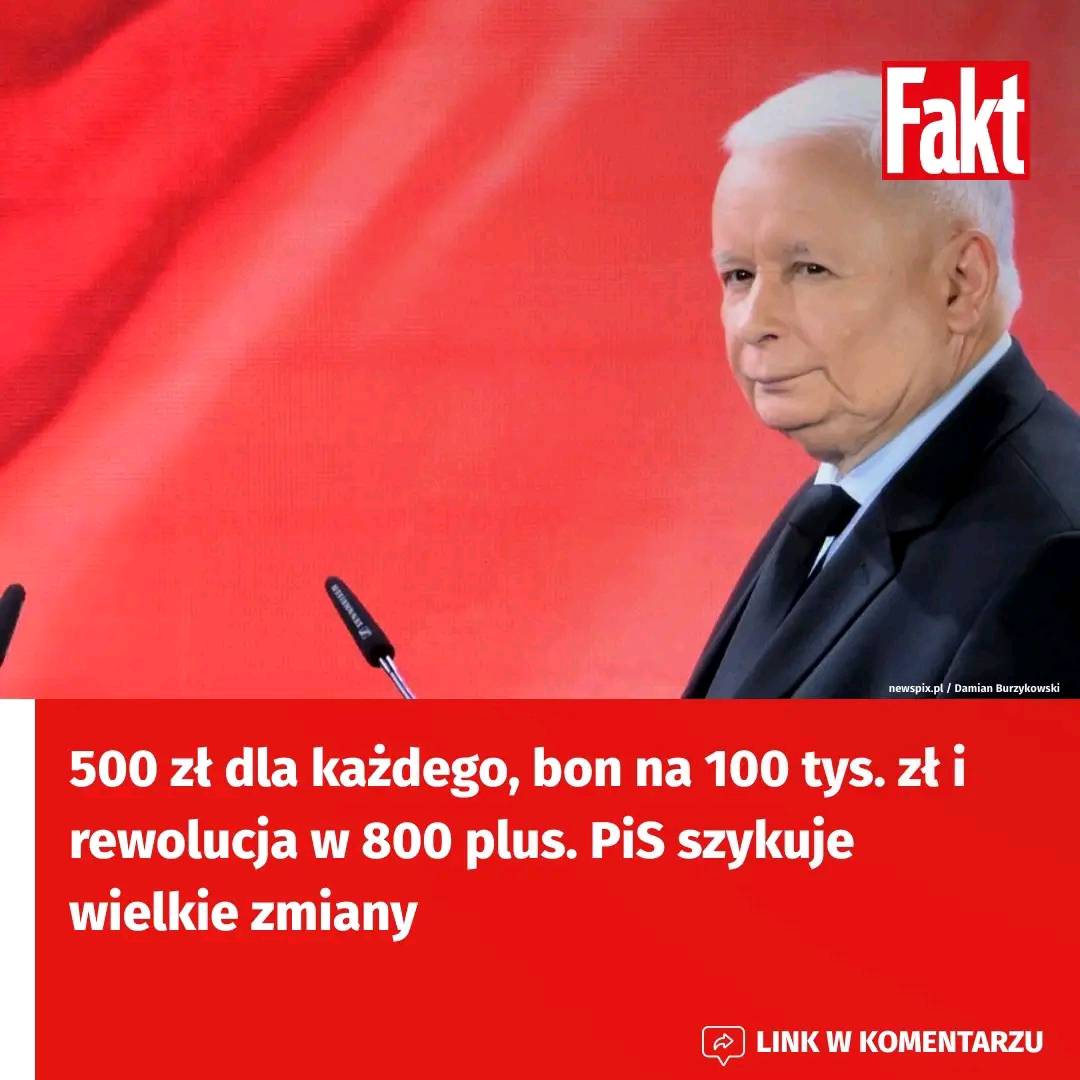 500 zł dla każdego, bon na 100 tys. zł i rewolucja w 800 plus. PiS szykuje wielkie zmiany