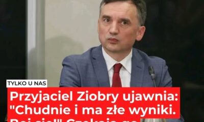 Przyjaciel Ziobry ujawnia: “Chudnie i ma złe wyniki. Boi się!” Czekają go badania, wiemy jakie
